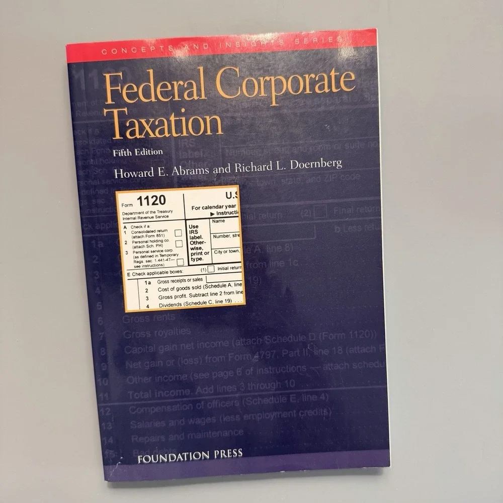 Federal Corporate Taxation, 5th Ed. by Richard L. Doernberg and Howard E. Abrams